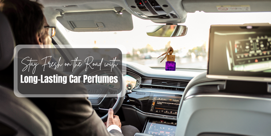 Stay Fresh on the Road with Long-Lasting Car Perfumes